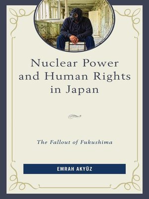 cover image of Nuclear Power and Human Rights in Japan